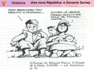 História Uma nova República: o Governo Sarney 