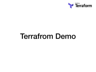 Terrafrom Demo
 