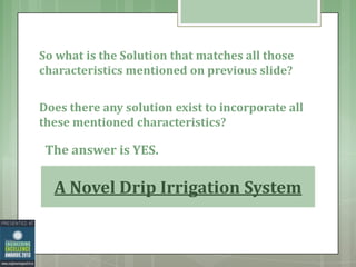 A novel drip irrigation system | PPTX