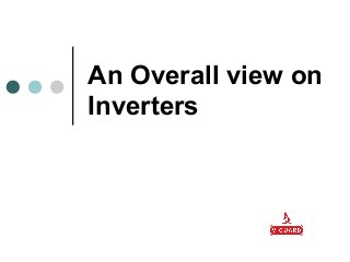 An Overall view on
Inverters
 