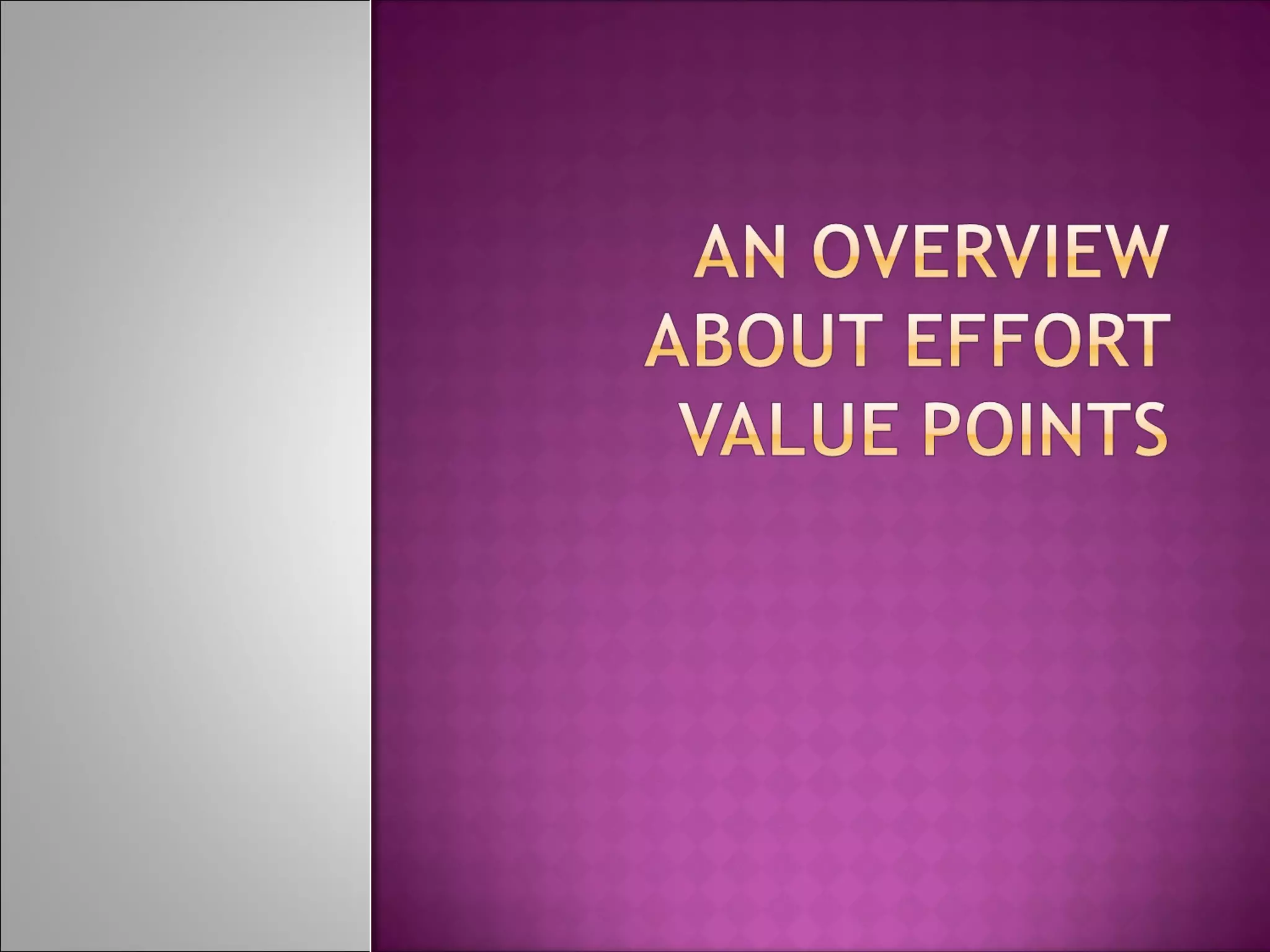 An overview about effort value points PPT
