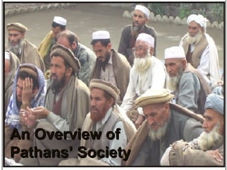 An Overview of  Pathans’ Society 