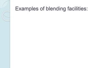 Examples of blending facilities:
 Accelerated Co-financing Facility for Africa (ACFA)
 EU-Africa Infrastructure Trust Fund
 Global Index Insurance Facility (GIIF)
 MED 5P Initiative
 