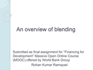 Introduction
Watch the video Blended Finance |
The Road to Addis and Beyond at
https://youtu.be/Bc0g7HspRw4
 