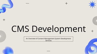 An Overview of Content Management System Development Services | CMS ...