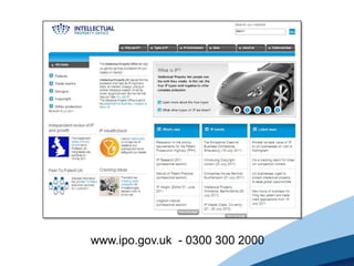 www.ipo.gov.uk - 0300 300 2000
 