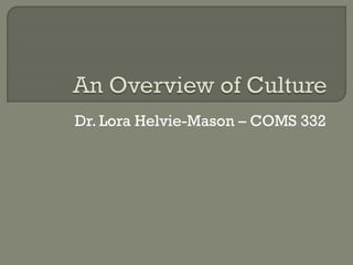 Dr. Lora Helvie-Mason – COMS 332
 