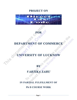 PROJECT ON




                FOR



    DEPARTMENT OF COMMERCE


     UNIVERSITY OF LUCKNOW


                 BY

          VARTIKA SAHU


      IN PARTIAL FULFILLMENT OF

          Ph D COURSE WORK


	                         	
                Page	1	
	                         	
 