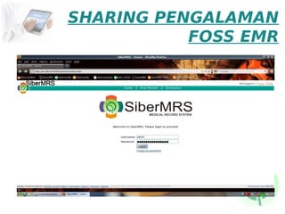 SHARING PENGALAMAN
               FOSS EMR

-
 