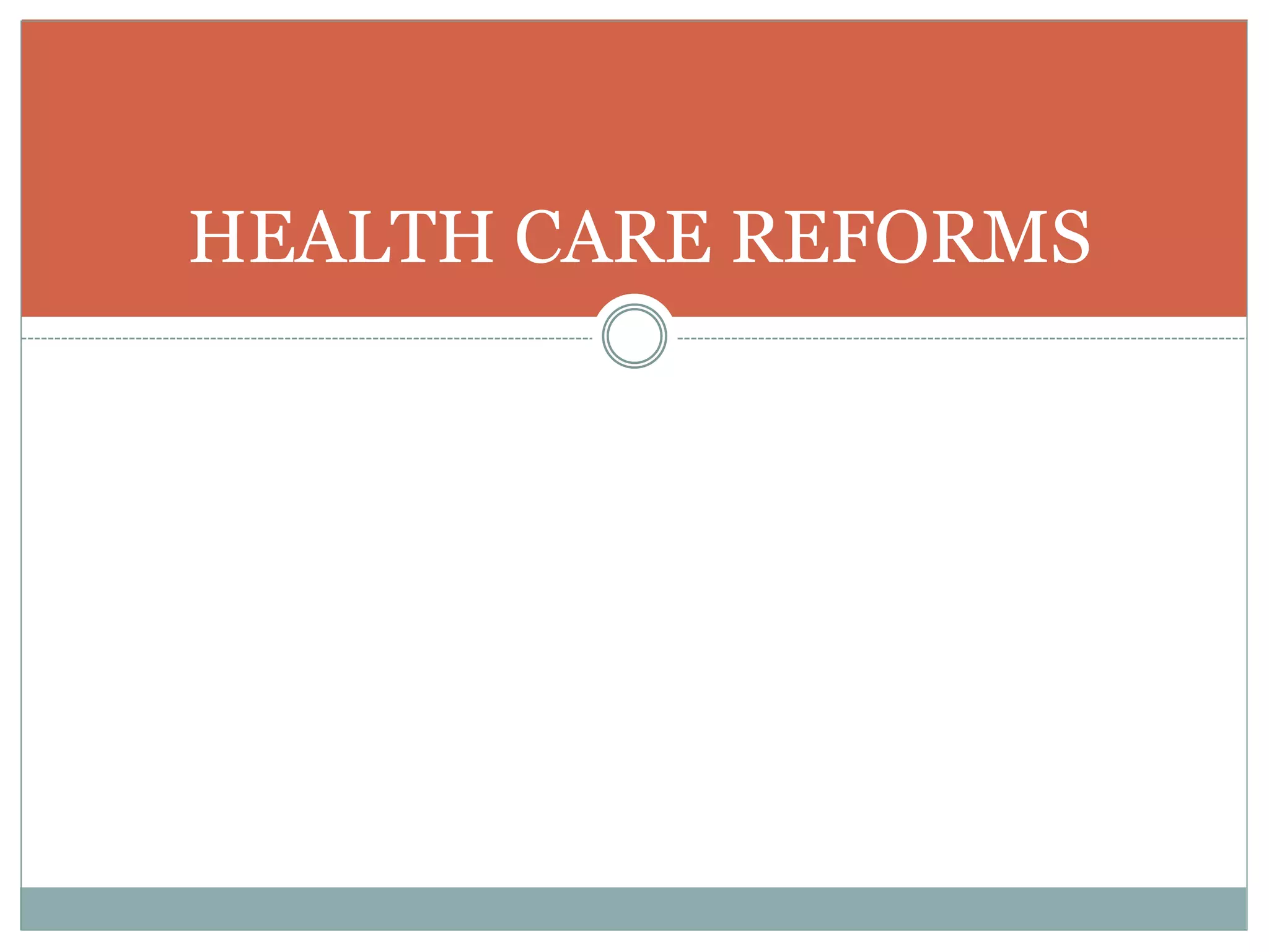 HEALTH CARE REFORMS
 