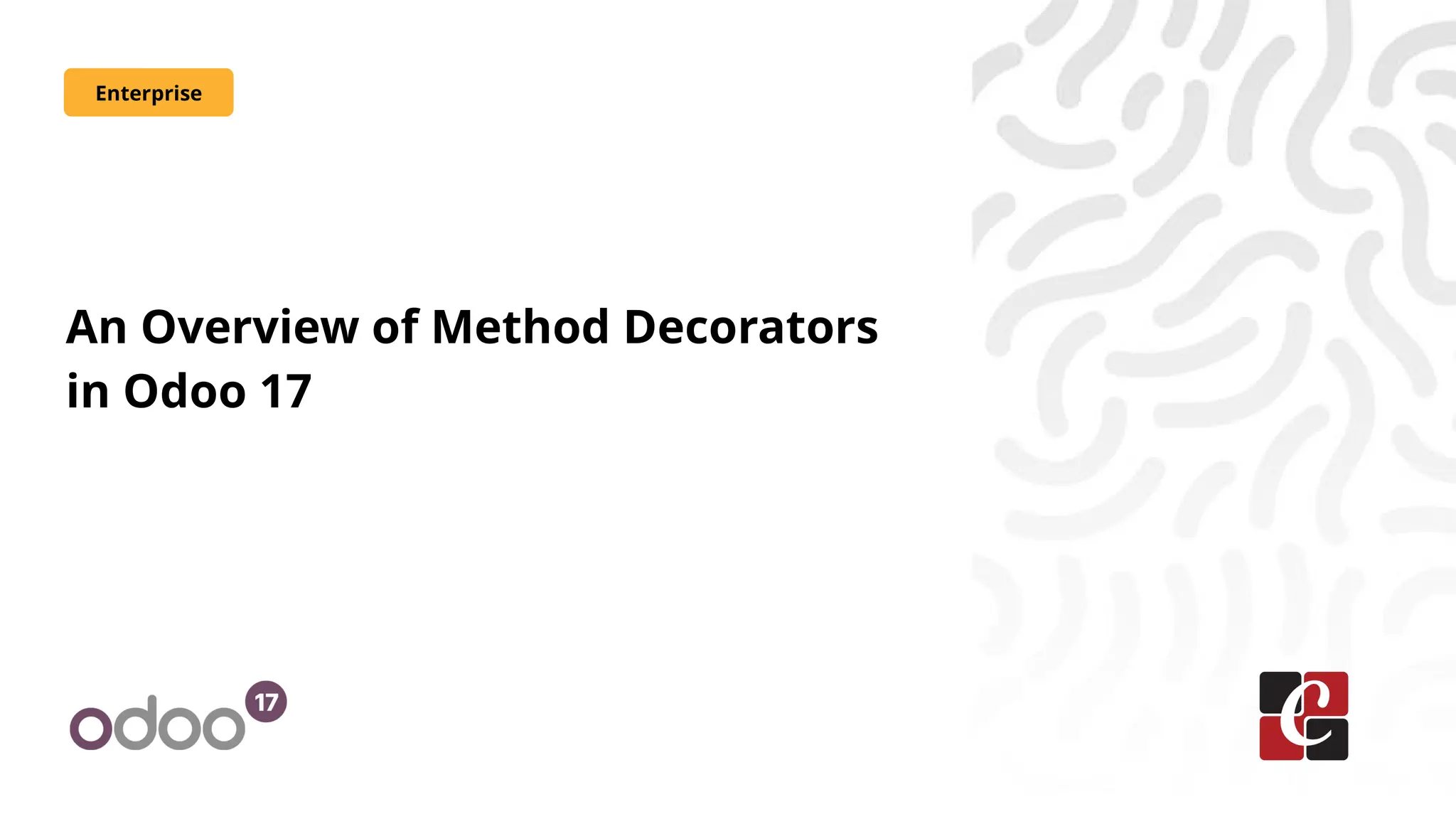 An Overview of Method Decorators
in Odoo 17
Enterprise
 