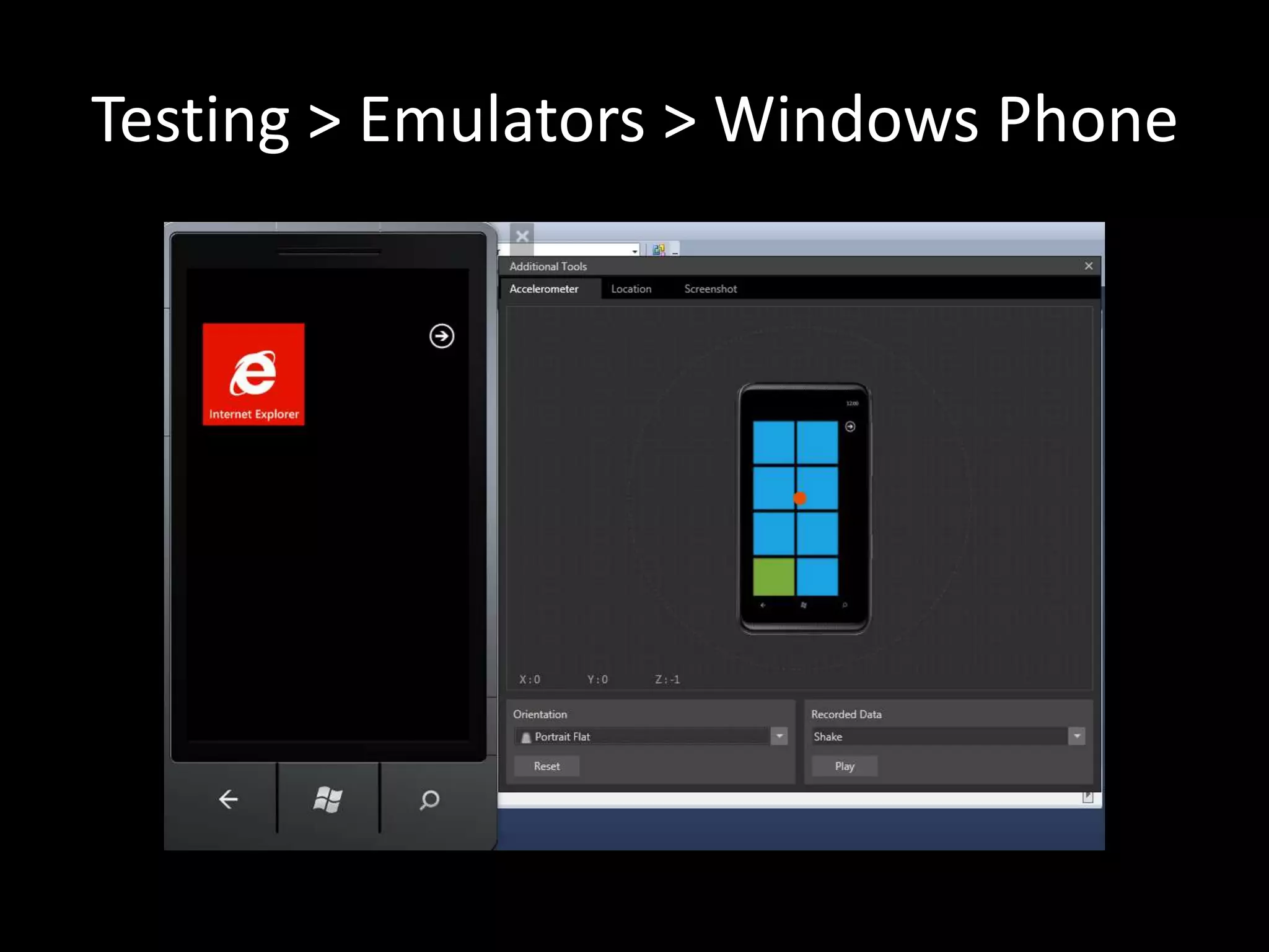Testing > Emulators > Windows Phone
 