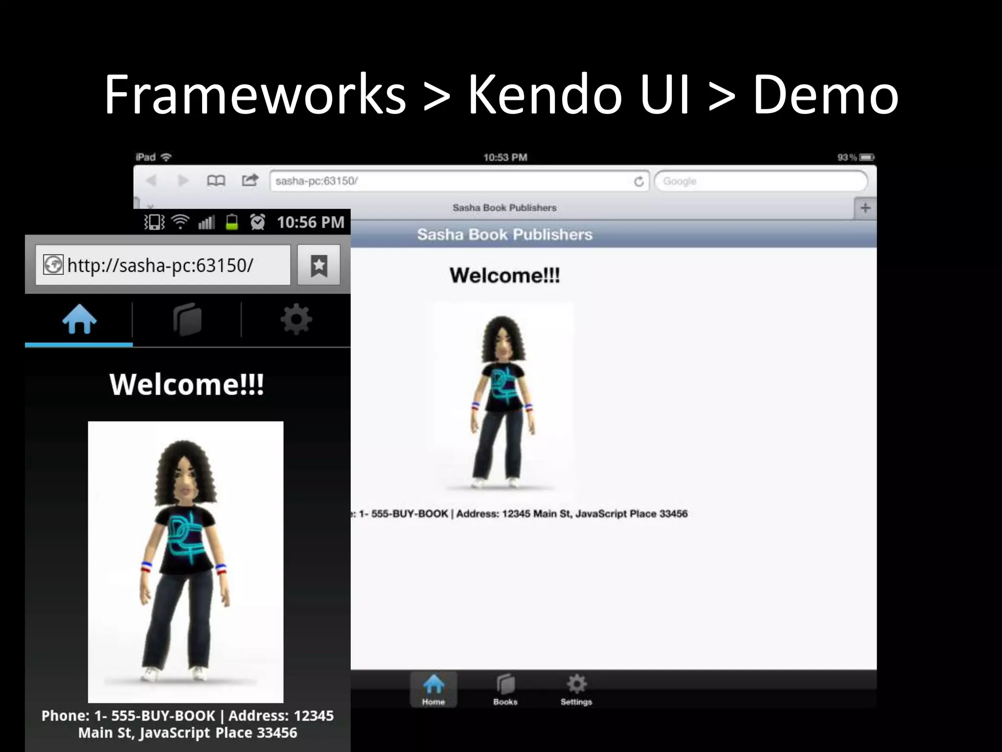Frameworks > Kendo UI > Demo
 
