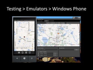 Testing > Emulators > Windows Phone
 