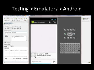 Testing > Emulators > Android
 