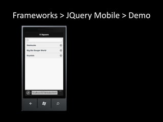 Frameworks > JQuery Mobile > Demo
 