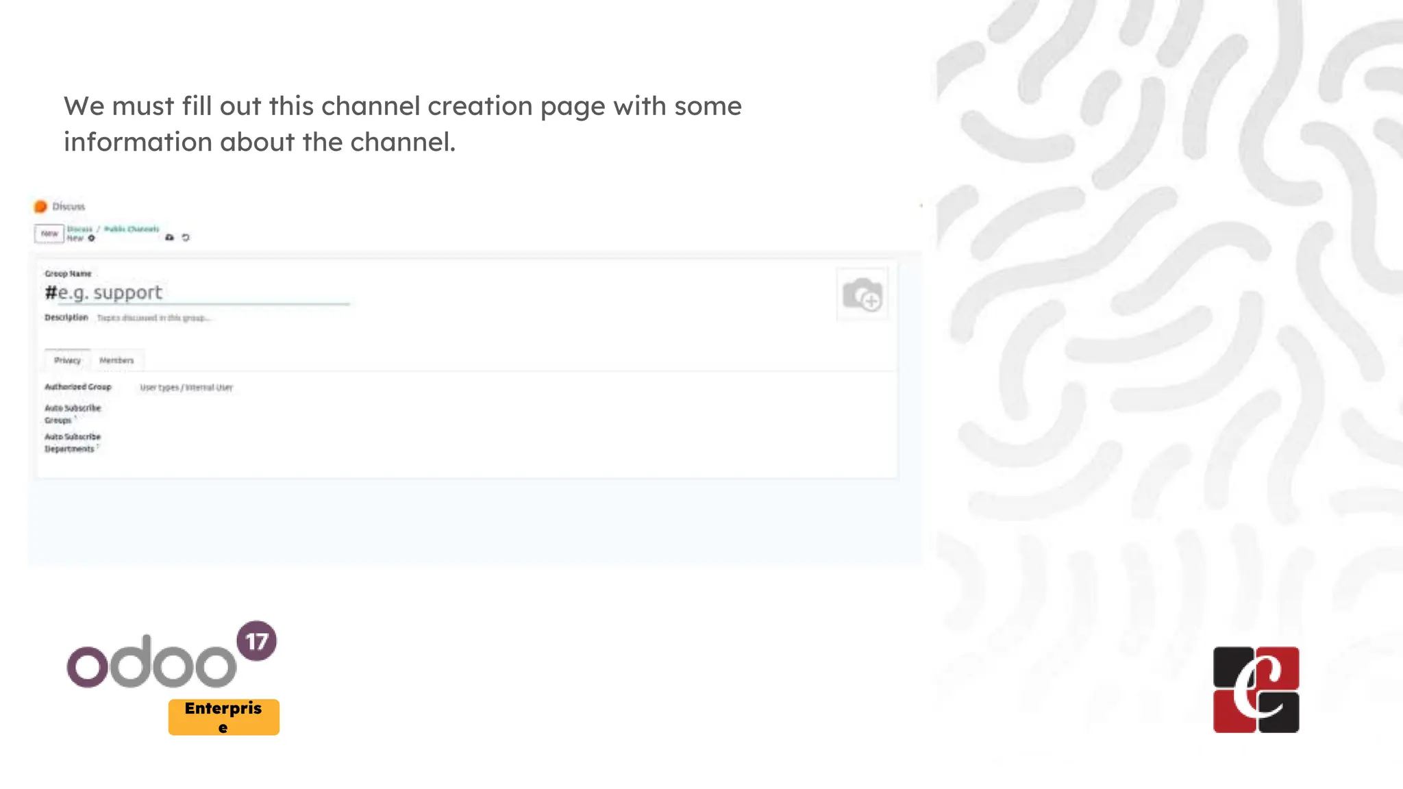 Enterpris
e
We must fill out this channel creation page with some
information about the channel.
 