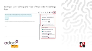 Enterpris
e
Configure video settings and voice settings under the settings
icon.
 