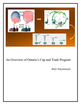 An Overview of Ontario’s Cap and Trade Program
-Rajiv Satyanarayan
 