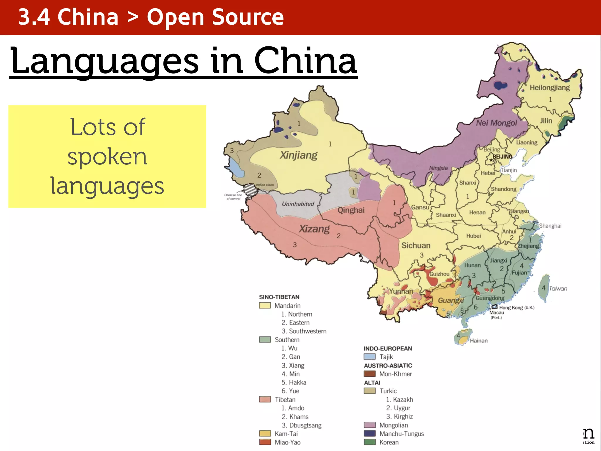 3.4 China > Open Source
Languages in China
Lots of
spoken
languages
 
