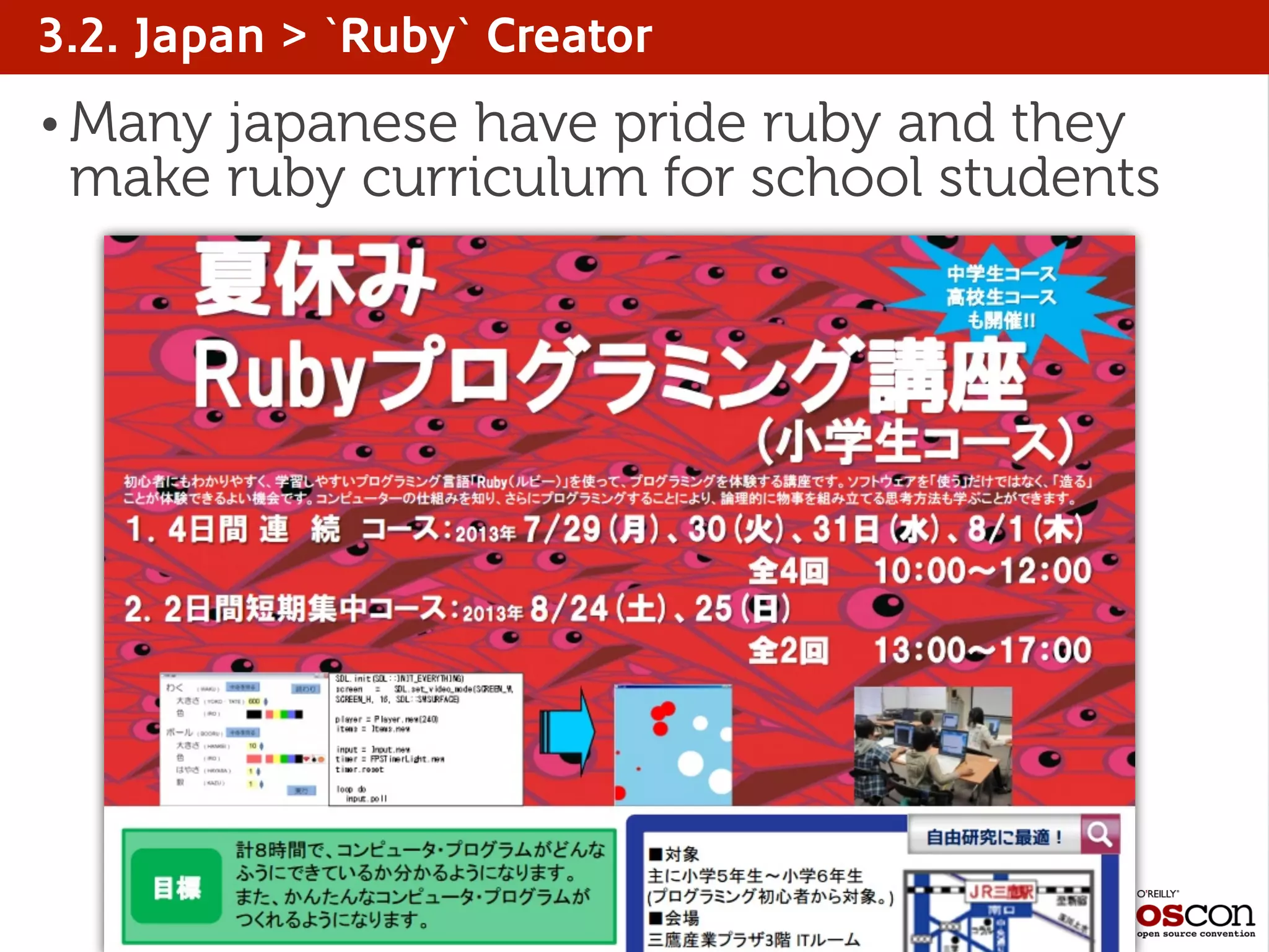 3.2. Japan > `Ruby` Creator
• Many japanese have pride ruby and they
make ruby curriculum for school students
 