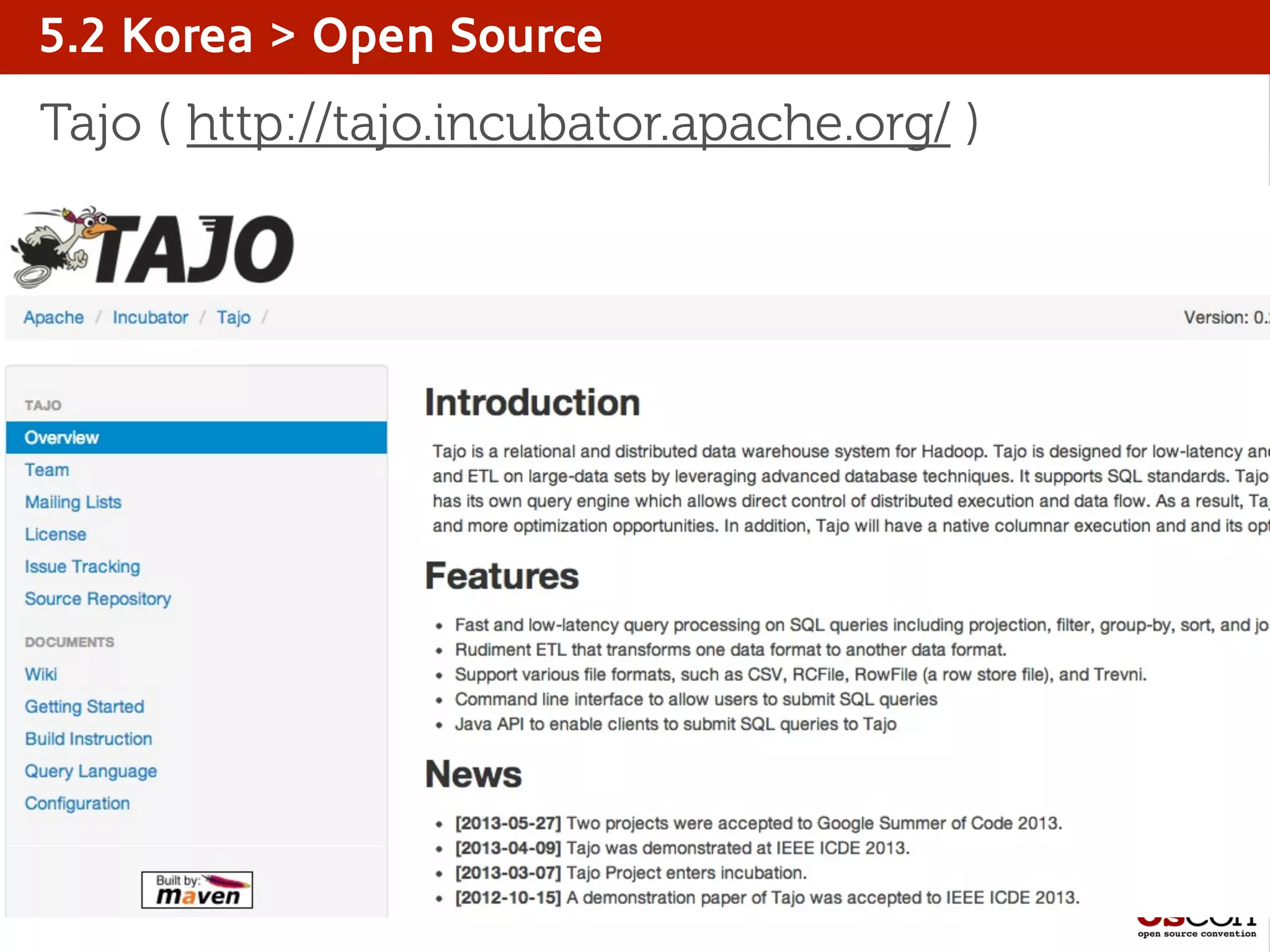 5.2 Korea > Open Source
Tajo ( http://tajo.incubator.apache.org/ )
 