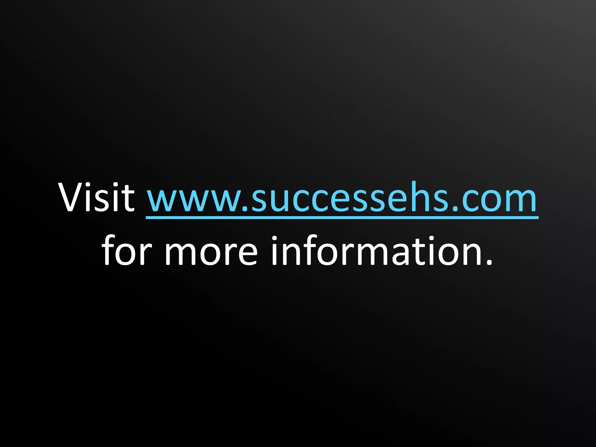 Visit www.successehs.com
  for more information.
 