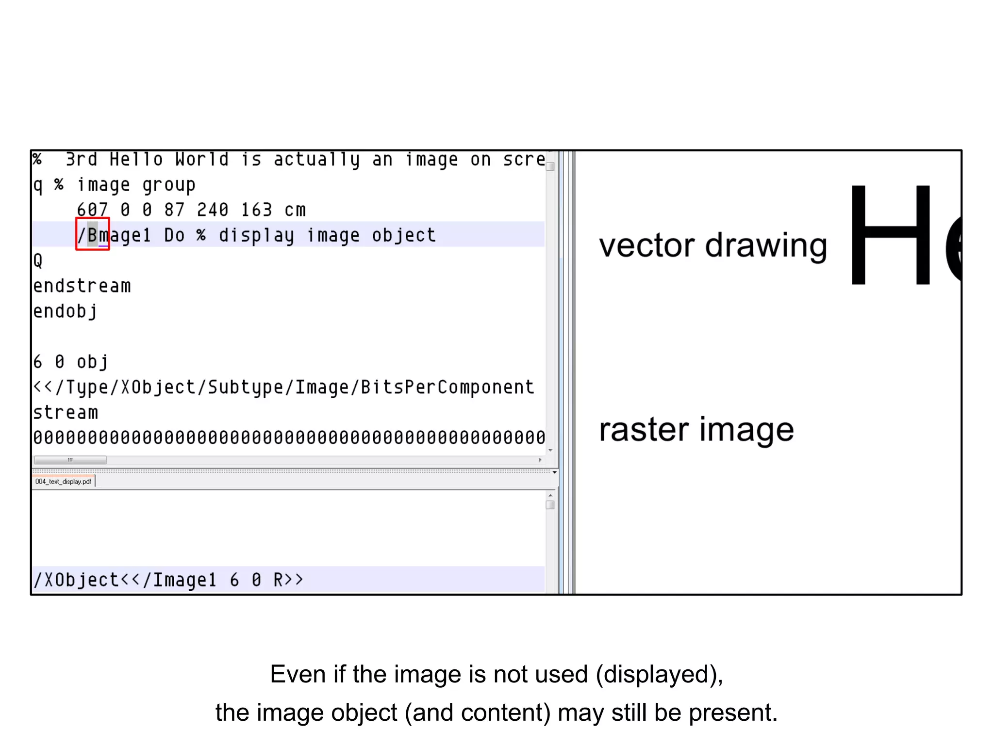 Even if the image is not used (displayed),
the image object (and content) may still be present.
 