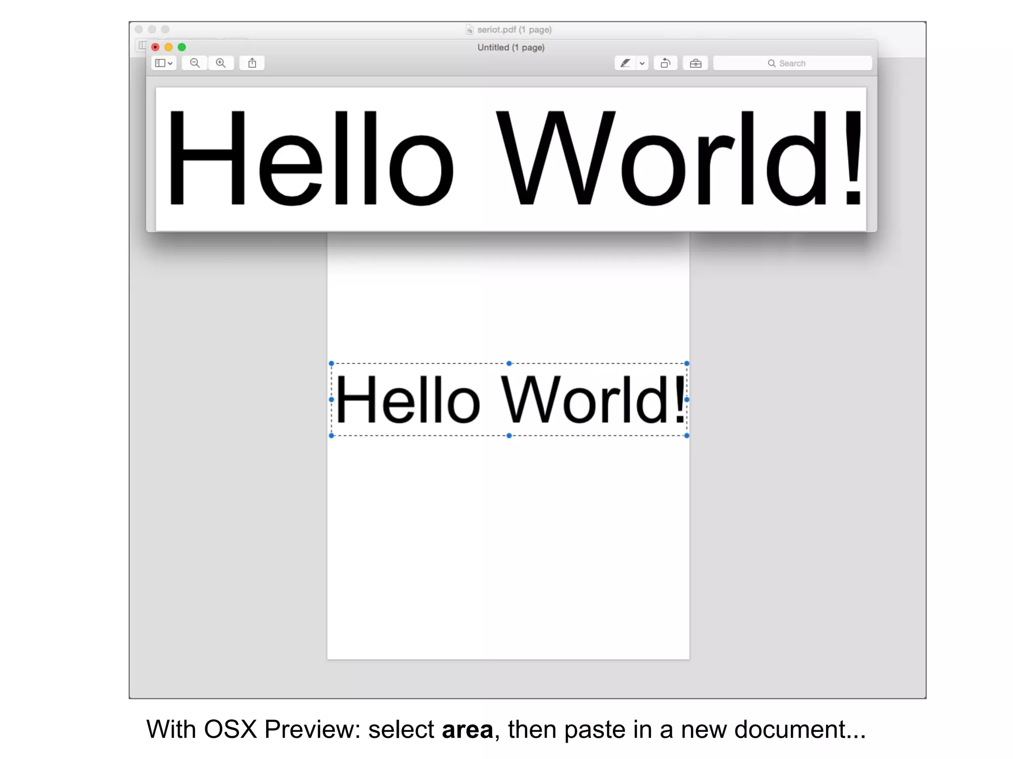 With OSX Preview: select area, then paste in a new document...
 