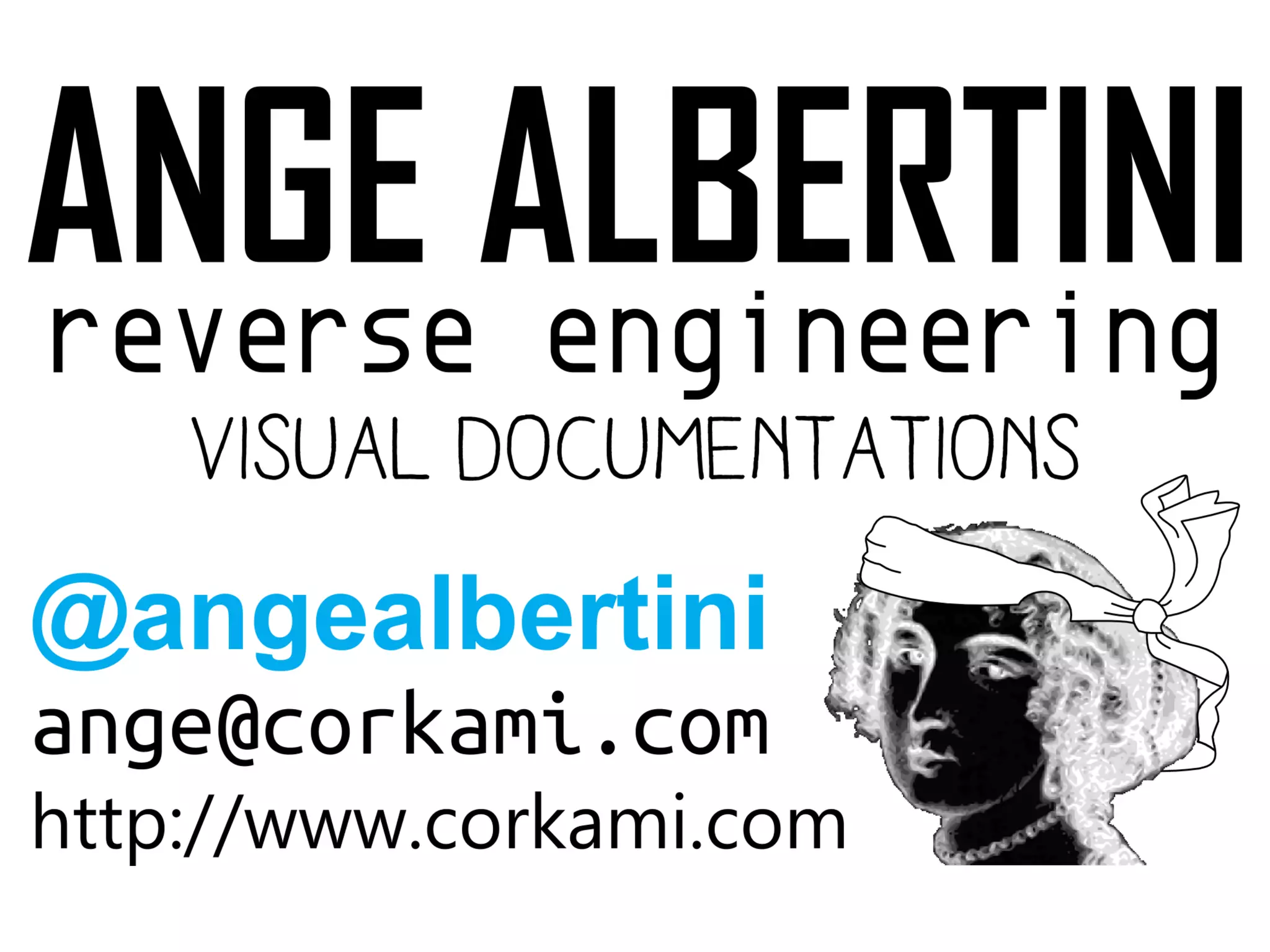 Ange Albertini
reverse engineering
visual documentations
@angealbertini
ange@corkami.com
http://www.corkami.com
 