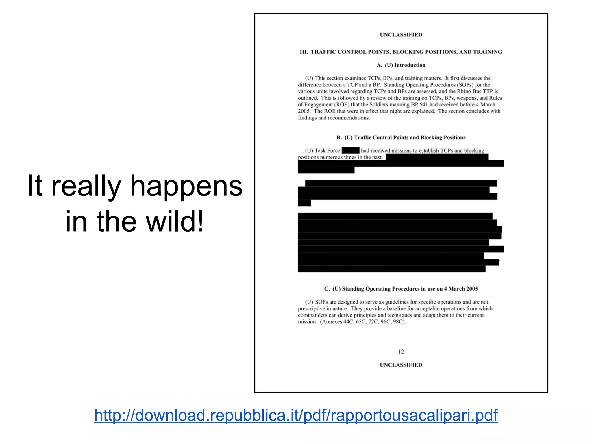 http://download.repubblica.it/pdf/rapportousacalipari.pdf
It really happens
in the wild!
 