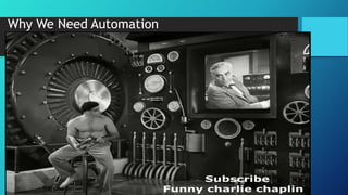 Why We Need Automation
 