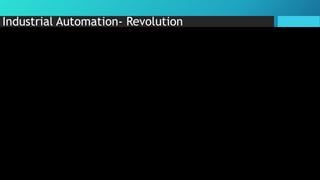 Industrial Automation- Revolution
 