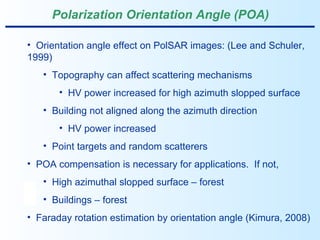 Polarization Orientation Angle (POA) <ul><li>Orientation angle effect on PolSAR images: (Lee and Schuler, 1999) </li></ul>...