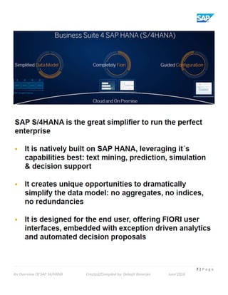7 | P a g e
An Overview Of SAP S4/HANA Created/Compiled by: Debajit Banerjee June’2016
 