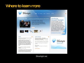 Silverlight.net Where to learn more 
