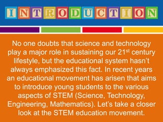 Unveiling STEM Introducing Exciting Learning to Students