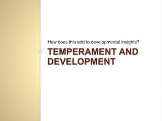 An Overview Of Temperament And Development Pptx