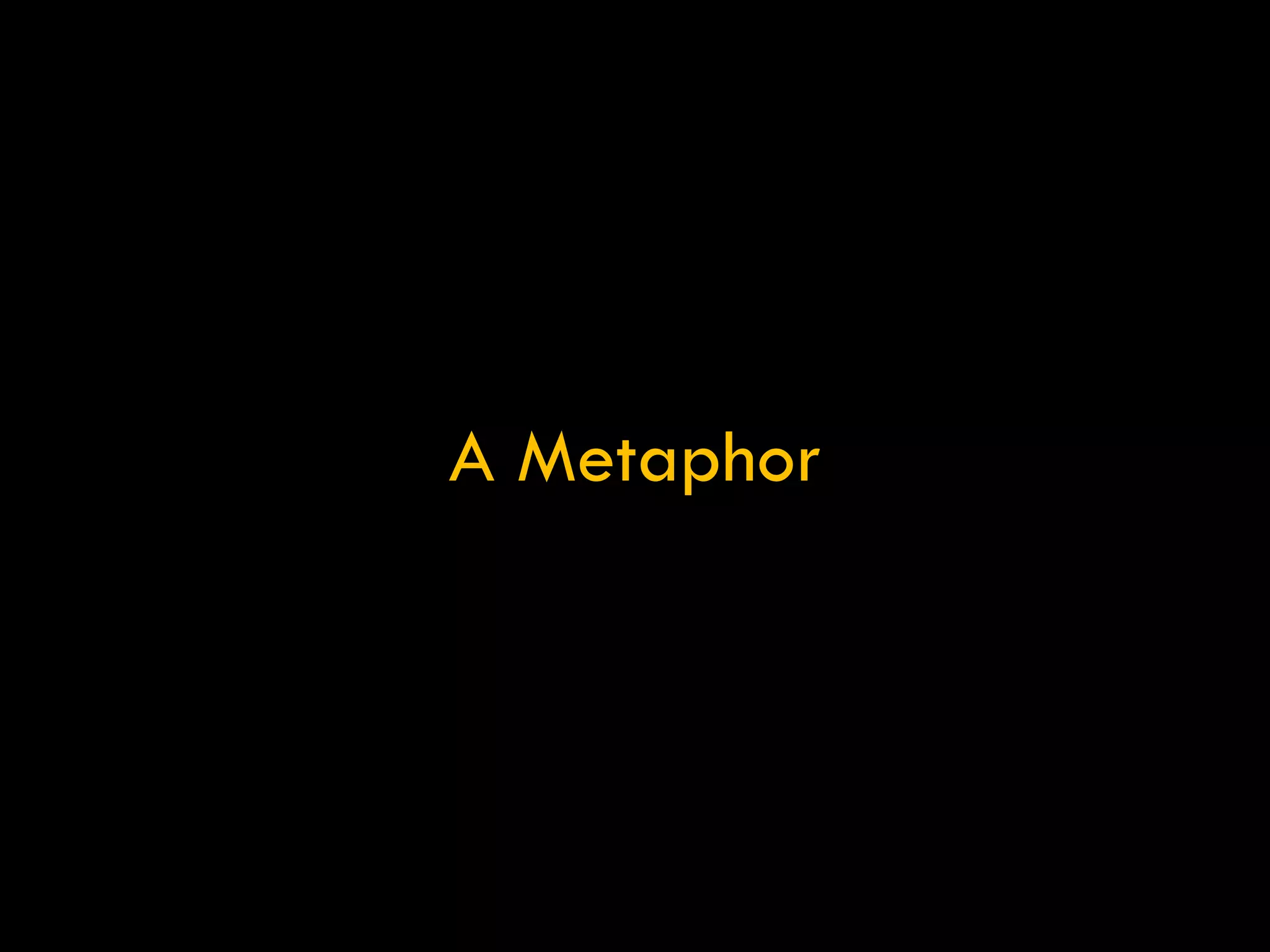 A Metaphor 