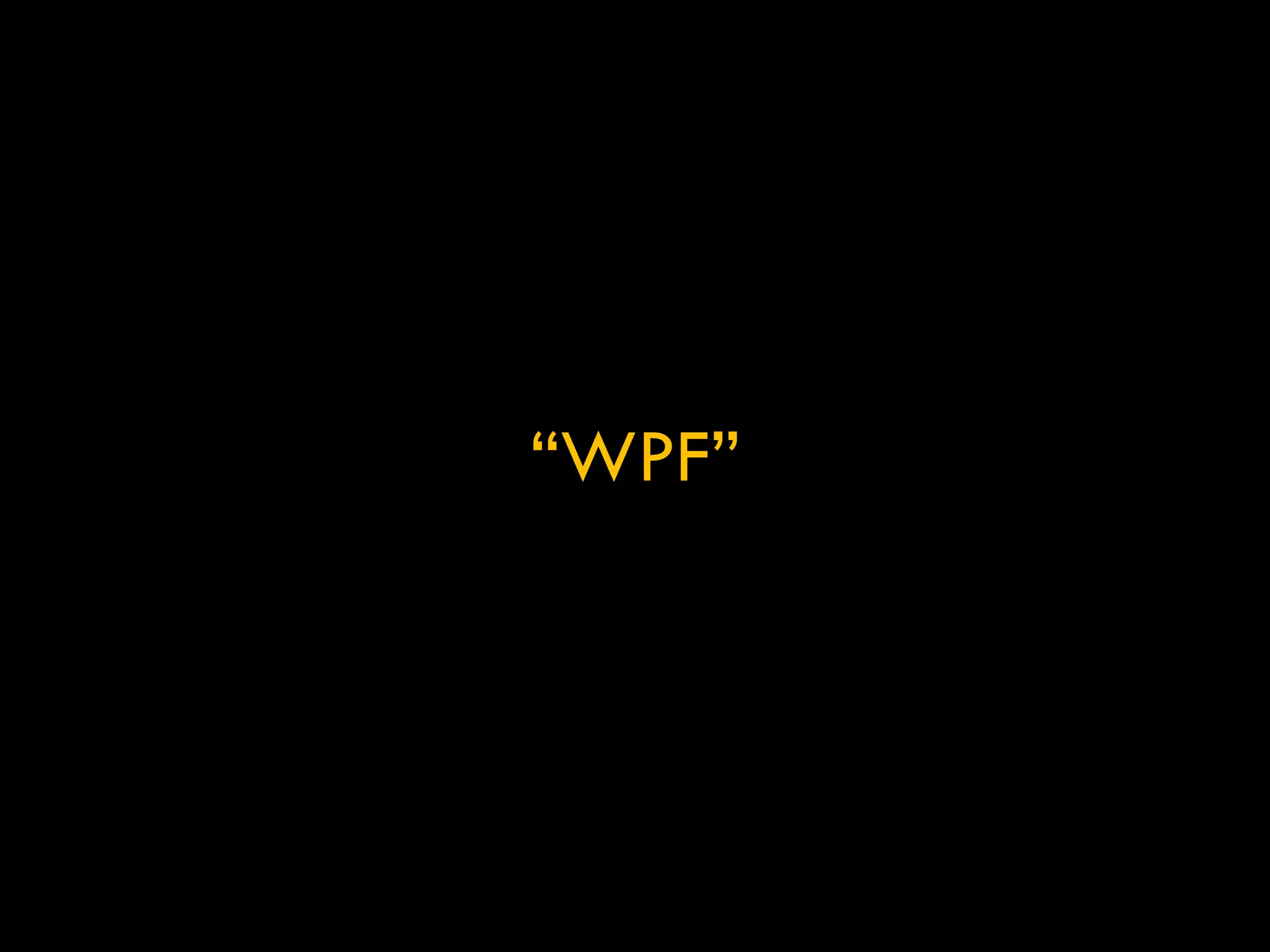 “ WPF” 