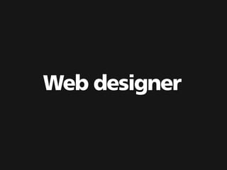 Web designer
 
