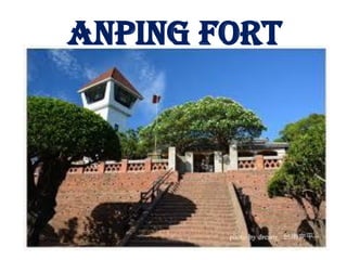 Anping fort
 