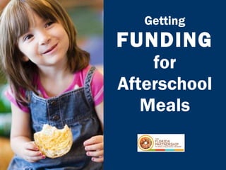 Getting  FUNDING for Afterschool Meals 