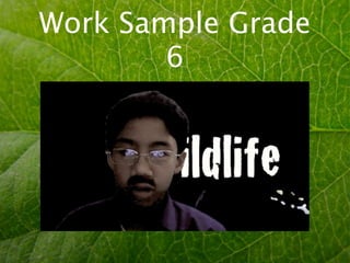 Work Sample Grade
        6
 