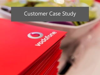 Vodafone Украина. Овации
Customer Case Study
 