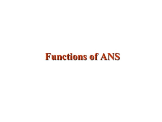 Functions of ANS 