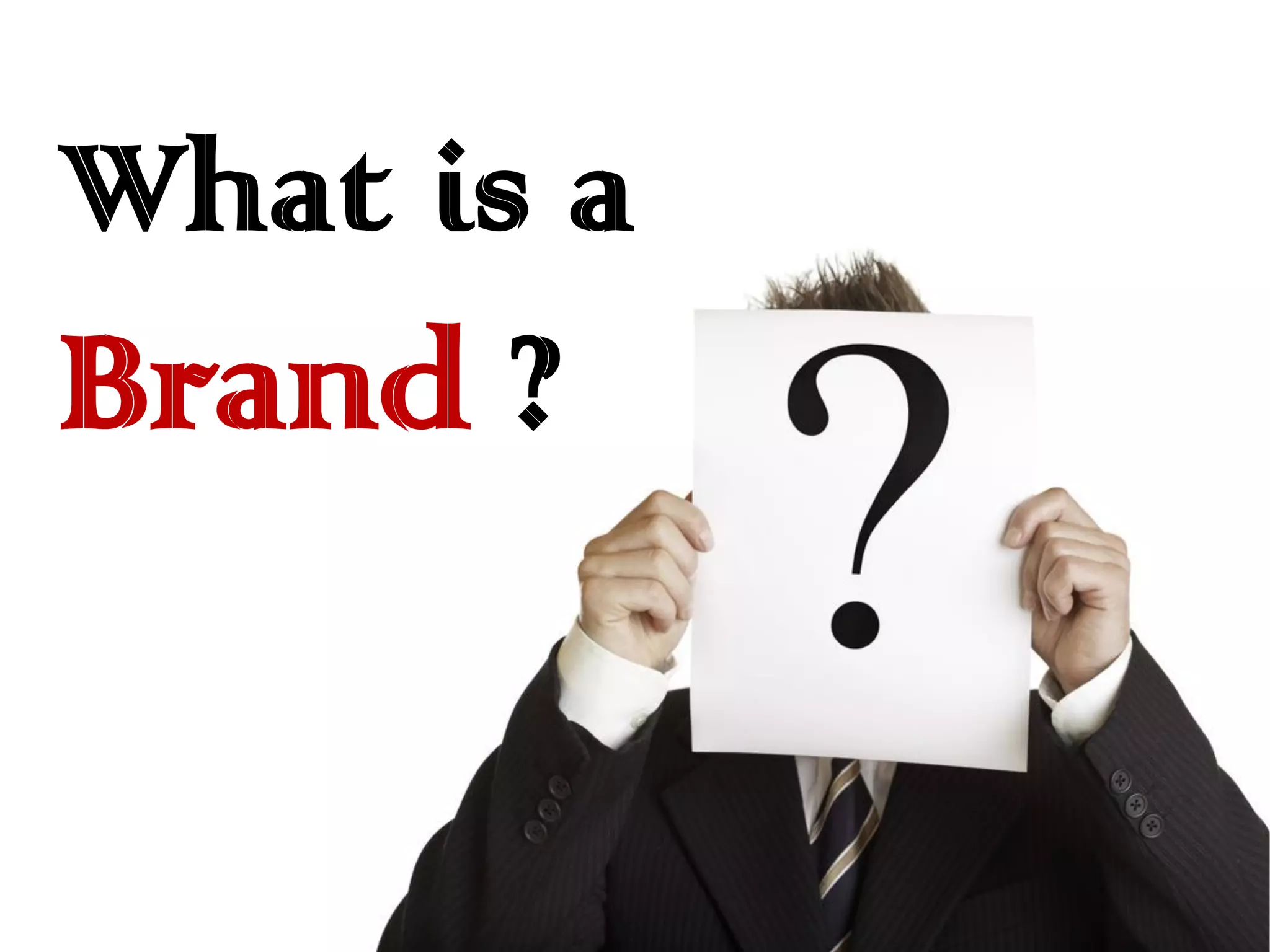What is a
Brand ?
