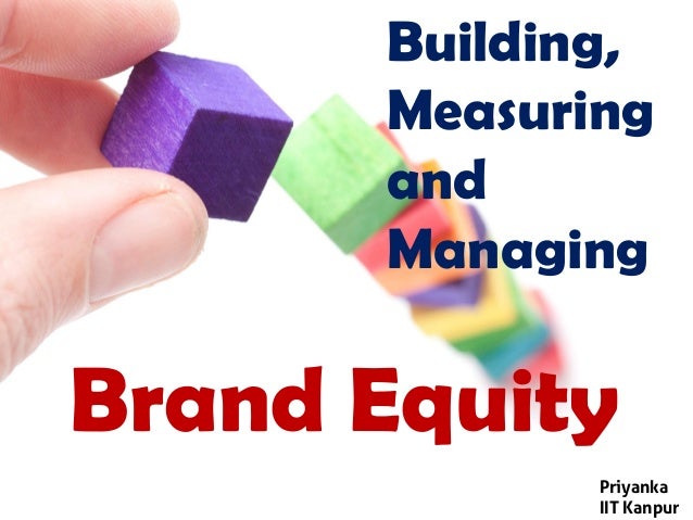 building measuring and management of brand building measuring and management of brand