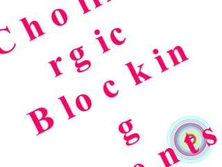 Cholinergic Blocking Agents 