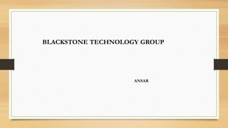 BLACKSTONE TECHNOLOGY GROUP
ANSAR
 